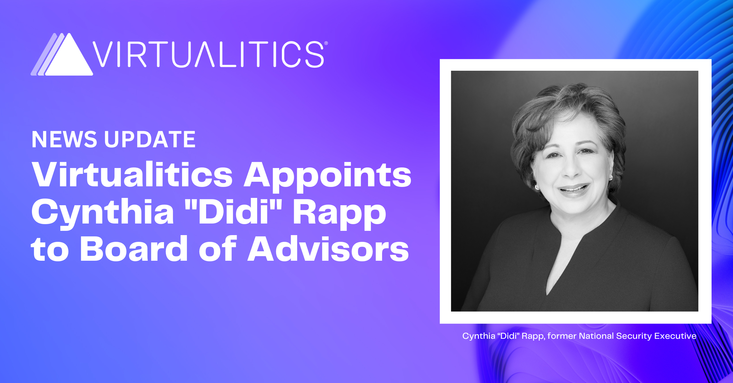 Didi Rapp Cynthia Didi Rapp Joins Virtualitics' Board of Advisors - Virtualitics