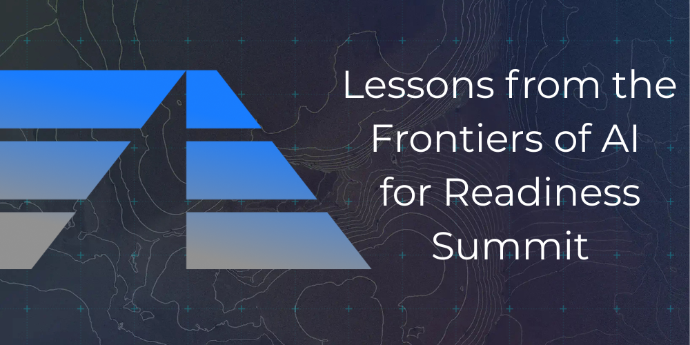 Lessons from the Frontiers of AI for Readiness Summit.