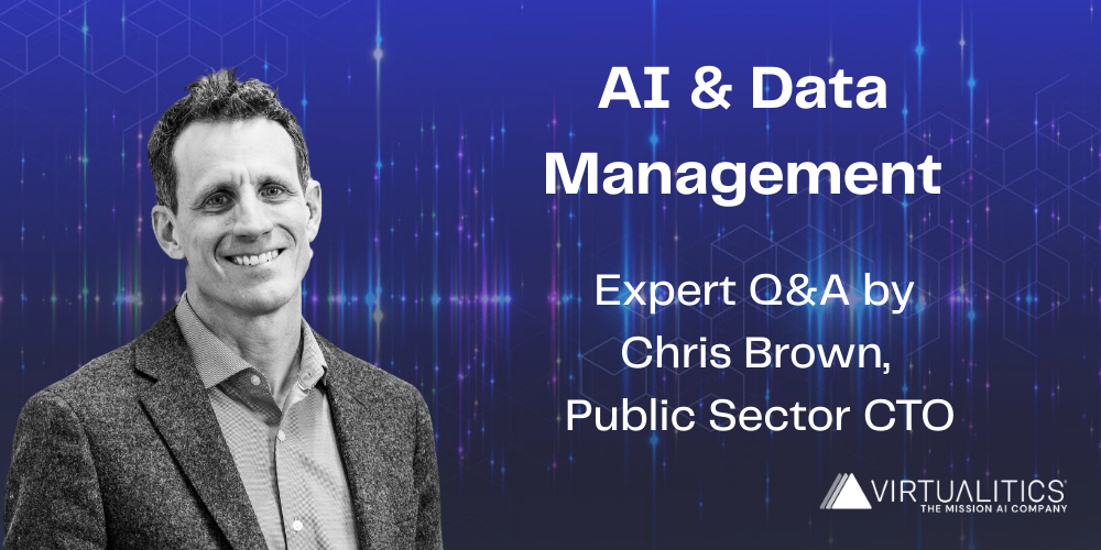 Chris Brown, Public Sector CTO at Virtualitics, featured in an AI Data Management expert Q&A